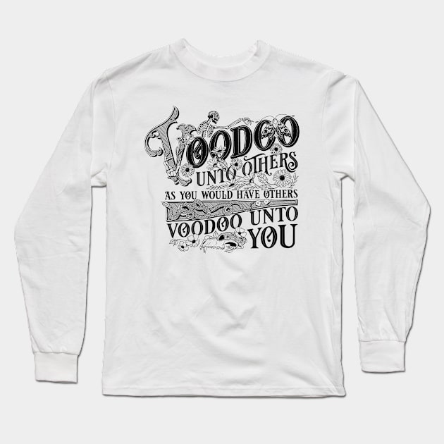 Voodoo unto others Long Sleeve T-Shirt by Nathanjoyce